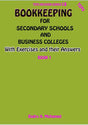 Bookkeeping for secondary schools and business colleges with exercise and their answers(supplimentary books for secondary schools)